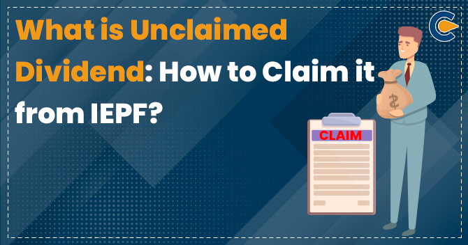 What is Unclaimed Dividend: How to Claim it from IEPF?
