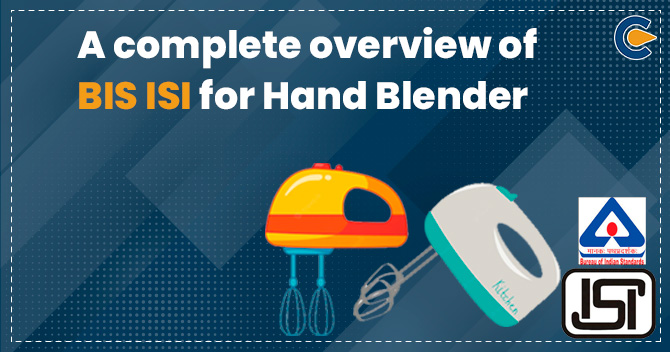 A complete overview of BIS ISI for Hand Blender