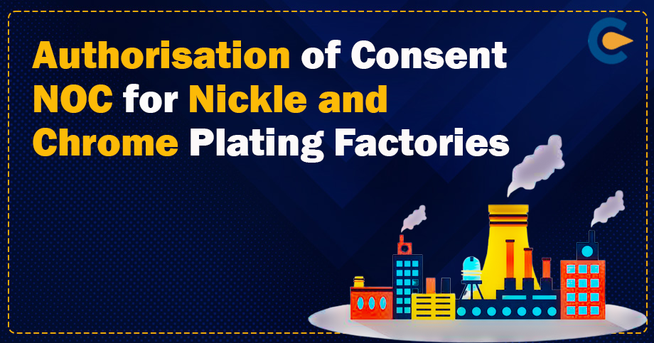 Authorisation of Consent NOC for Nickle and Chrome Plating Factories