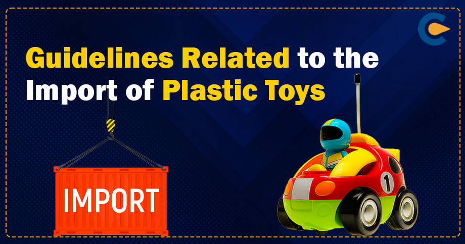 Guidelines Related to the Import of Plastic Toys