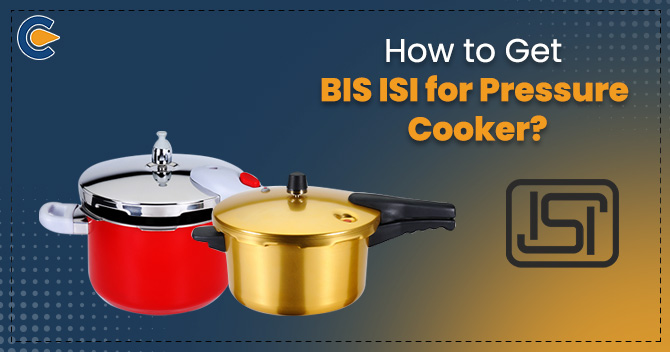 BIS ISI for Pressure Cooker