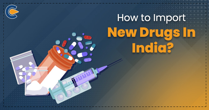 How to Import New Drugs in India?
