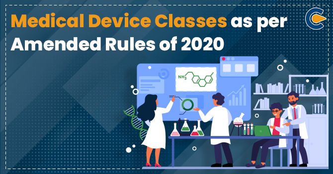Medical Device Classes as per Amended Rules of 2020
