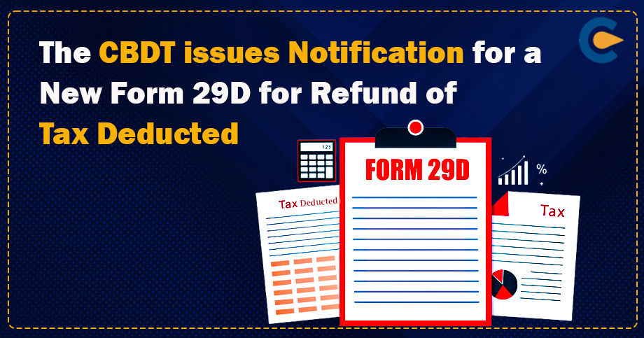 New Form 29D for Refund