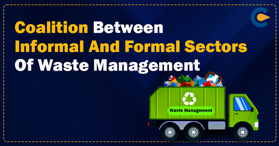 Coalition Between Informal And Formal Sectors Of Waste Management
