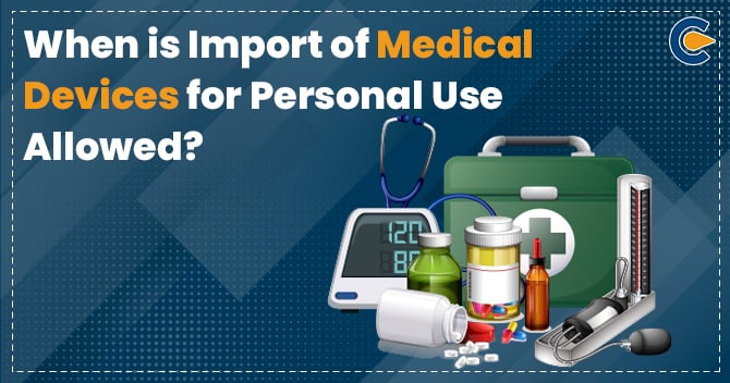 Import of Medical Device for Personal Use