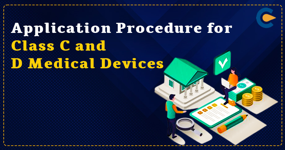 Application Procedure for Class C and D Medical Devices