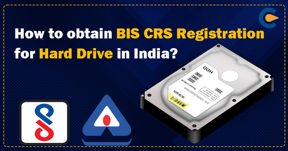 BIS CRS Registration for Hard Drive