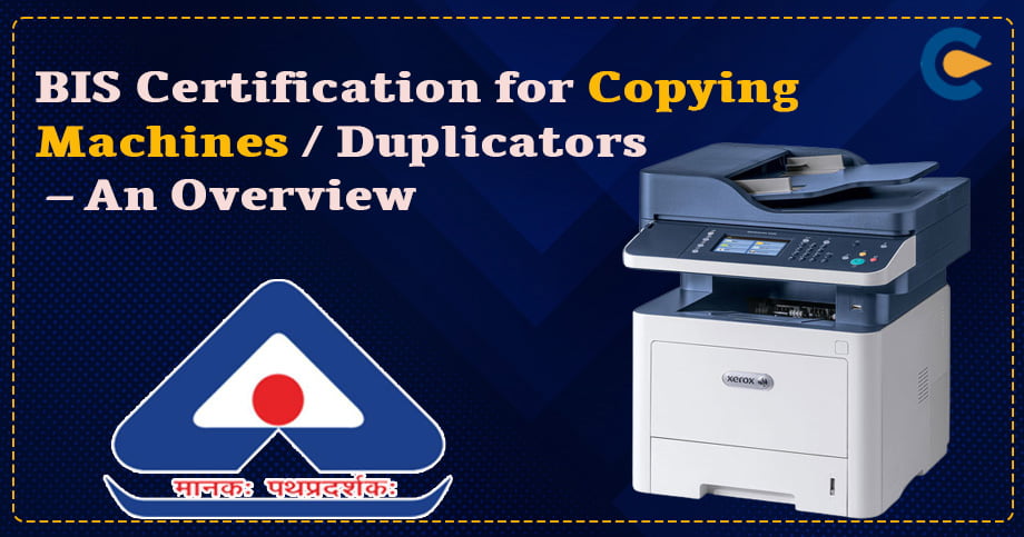 BIS Certification for Copying Machines / Duplicators