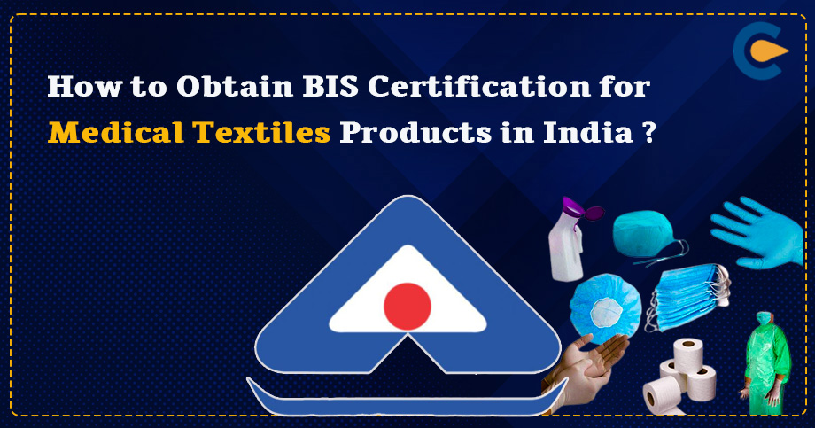 BIS Certification for Medical Textiles Products
