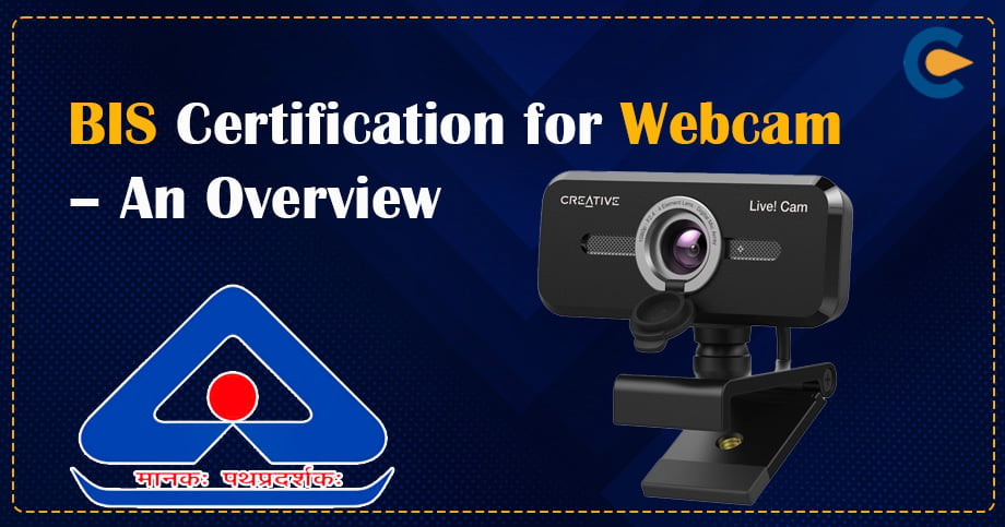 BIS Certification for Webcam
