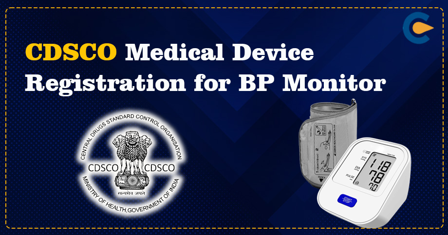 CDSCO Medical Device Registration for BP Monitor
