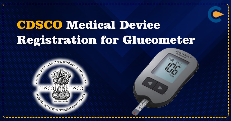 CDSCO Medical Device Registration for Glucometer