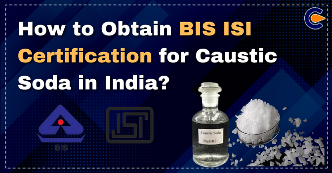 BIS ISI Certification for Caustic Soda