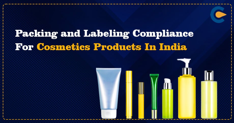 Packing and Labeling Compliance For Cosmetics Products In India