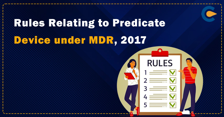 Rules Relating to Predicate Device under MDR, 2017