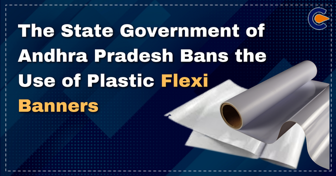 The State Government of Andhra Pradesh Bans the Use of Plastic Flexi Banners