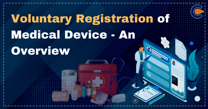 Voluntary Registration of Medical Device – An Overview