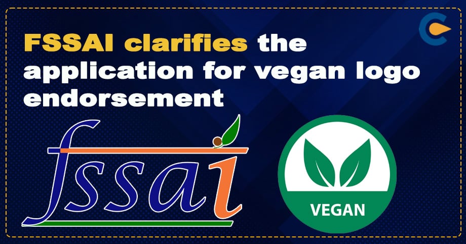 FSSAI Clarifies the Application for Vegan Logo Endorsement