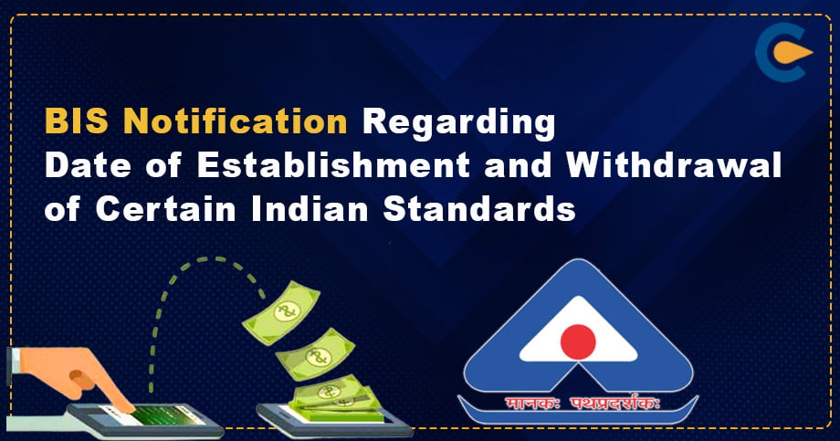 BIS Notification Regarding Date of Establishment and Withdrawal of Certain Indian Standards