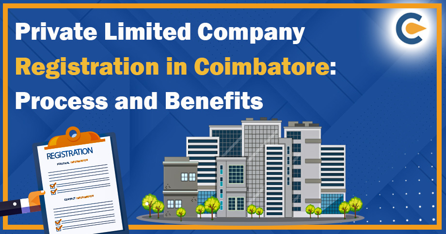 Private Limited Company Registration in Coimbatore: Process and Benefits