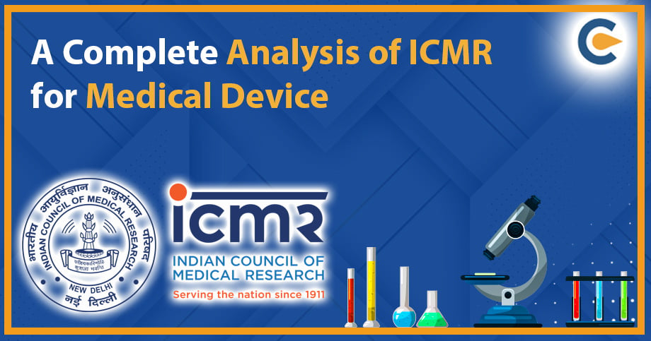 A Complete Analysis of ICMR for Medical Device