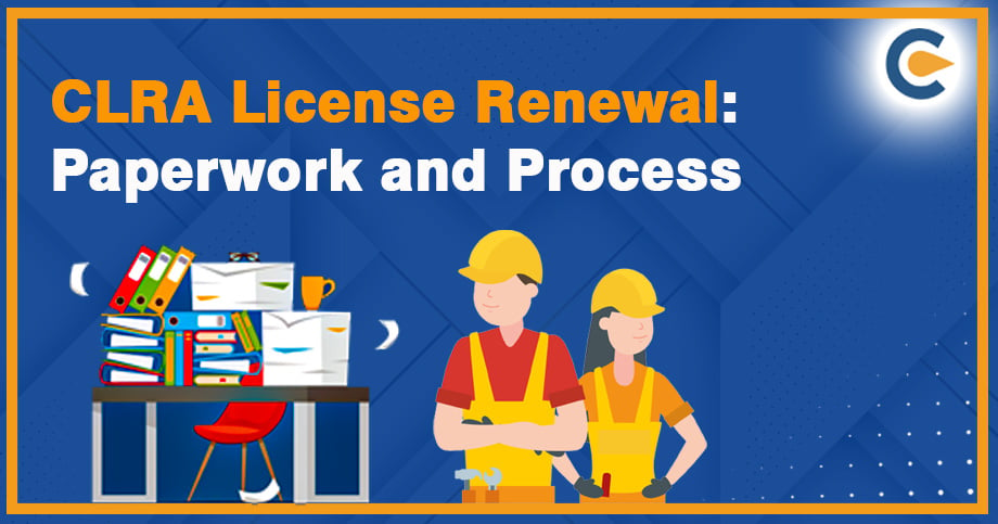 CLRA License Renewal: Paperwork and Process