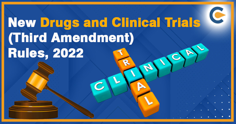 New Drugs and Clinical Trials (Third Amendment) Rules, 2022