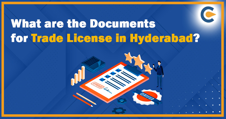 What are the Documents for Trade License in Hyderabad?