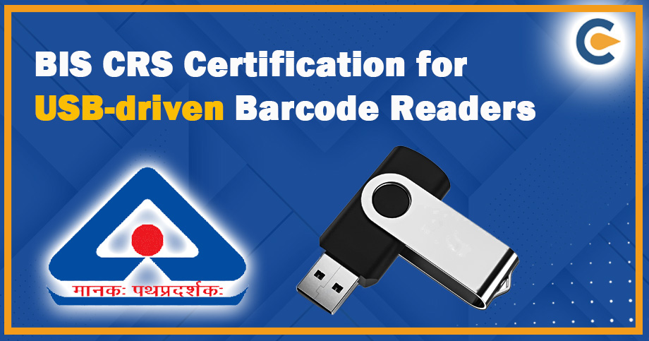 BIS CRS Certification for USB-driven Barcode Readers