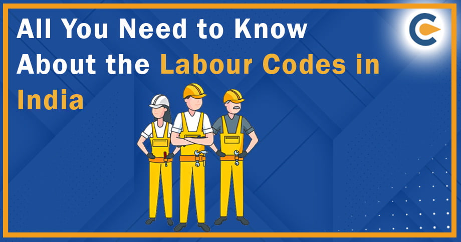 All You Need to Know About the Labour Codes in India