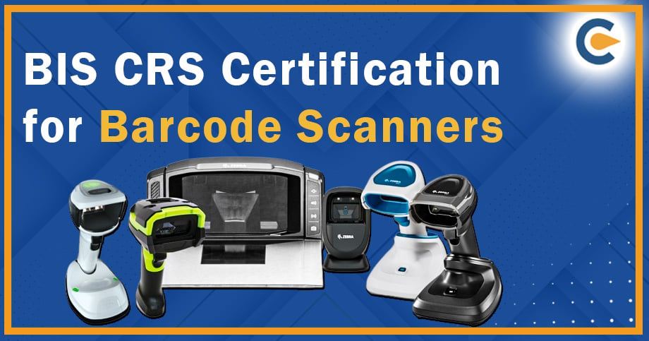 BIS CRS Certification for Barcode Scanners