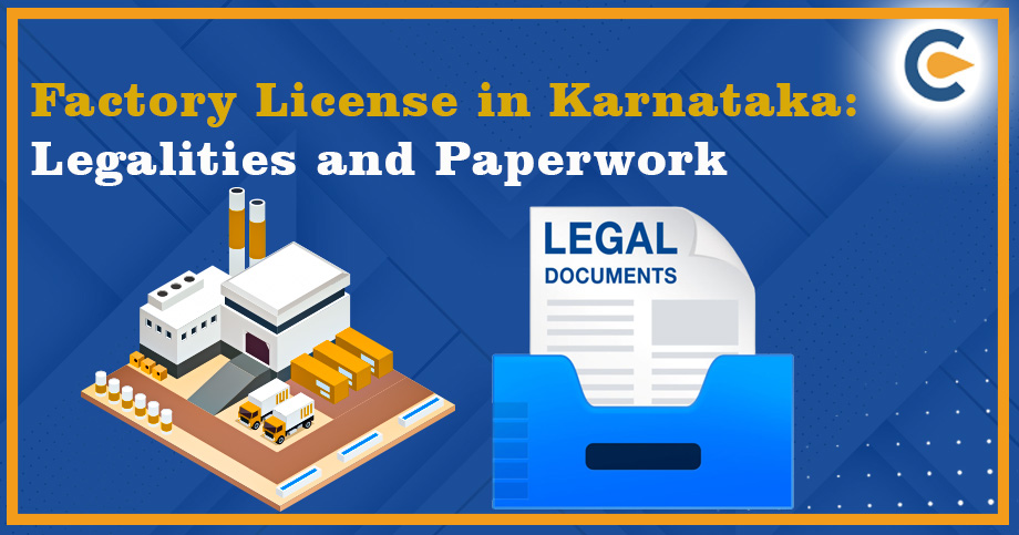 Factory License in Karnataka: Legalities and Paperwork