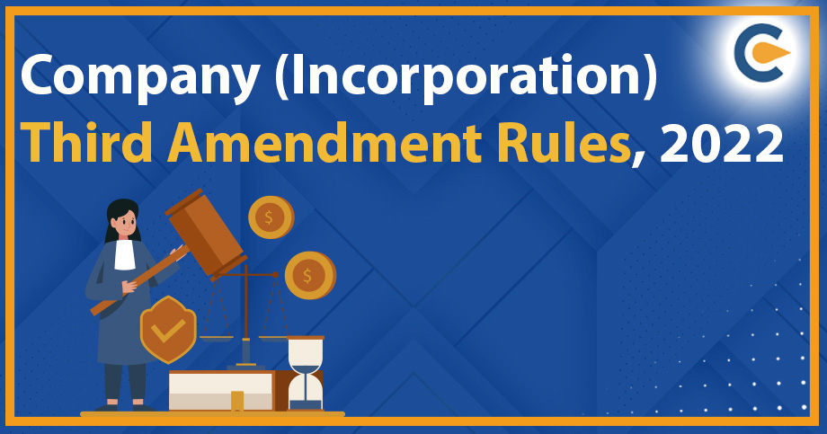 Company (Incorporation) Third Amendment Rules, 2022