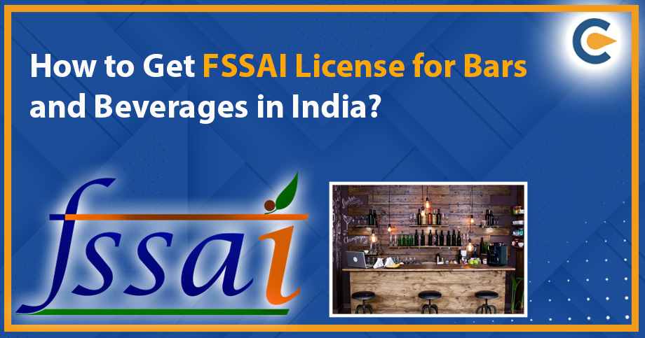 How to Get FSSAI License for Bars and Beverages in India?