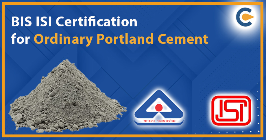 BIS ISI Certification for Ordinary Portland Cement