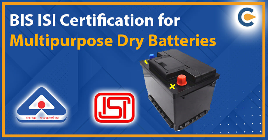 BIS ISI Certification for Multipurpose Dry Batteries