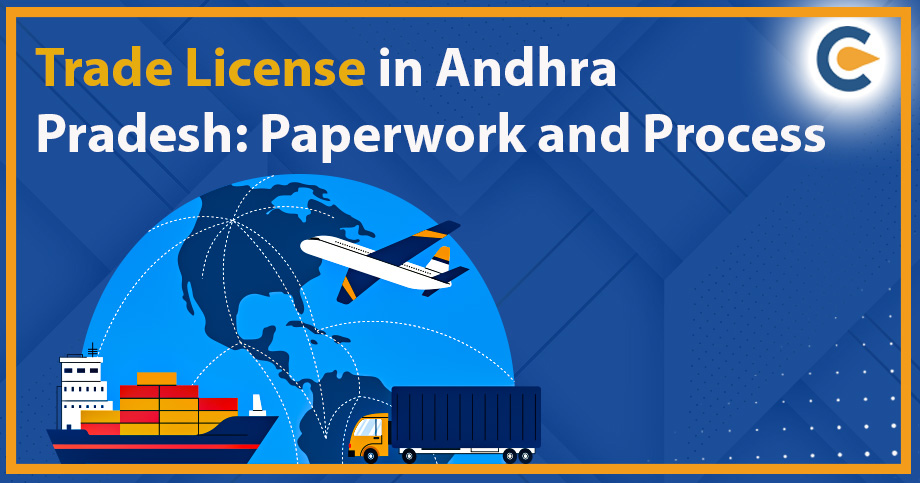 Trade License in Andhra Pradesh: Paperwork and Process