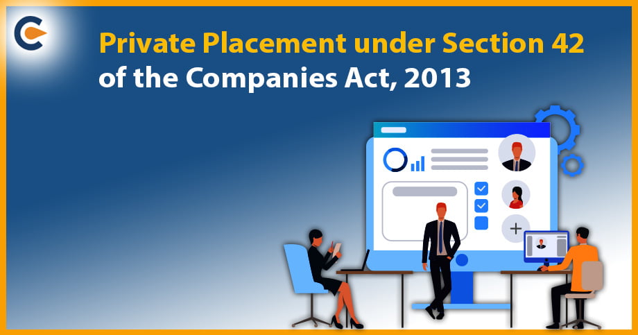 Private Placement under Section 42 of the Companies Act, 2013