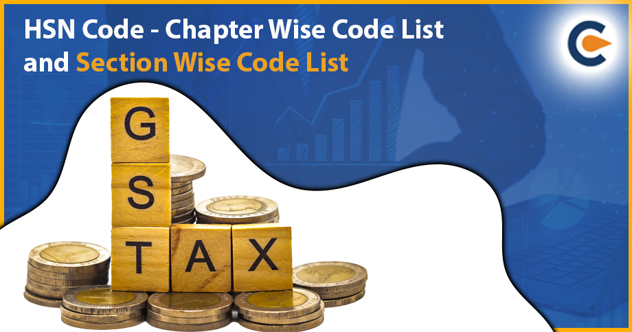 HSN Code – Chapter Wise Code List and Section Wise Code List