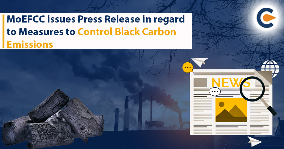 MoEFCC issues Press Release in regard to Measures to Control Black Carbon Emissions
