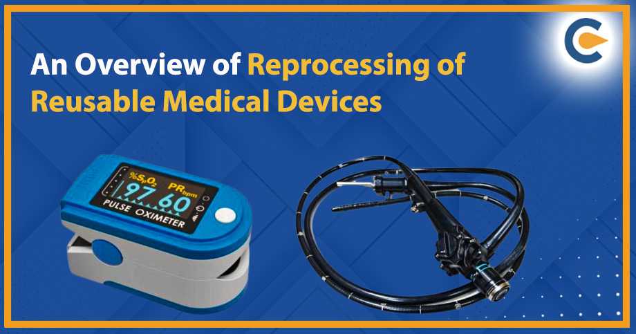 An Overview of Reprocessing of Reusable Medical Devices
