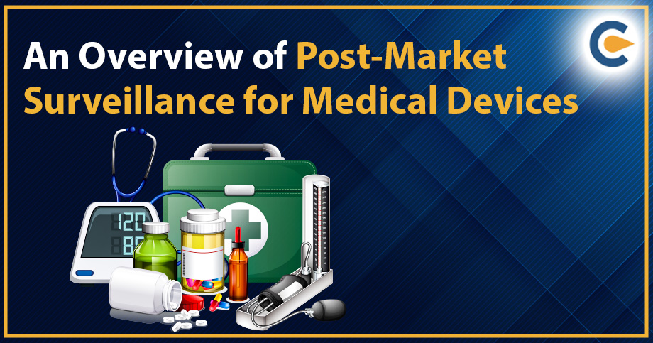 An Overview of Post-Market Surveillance for Medical Devices
