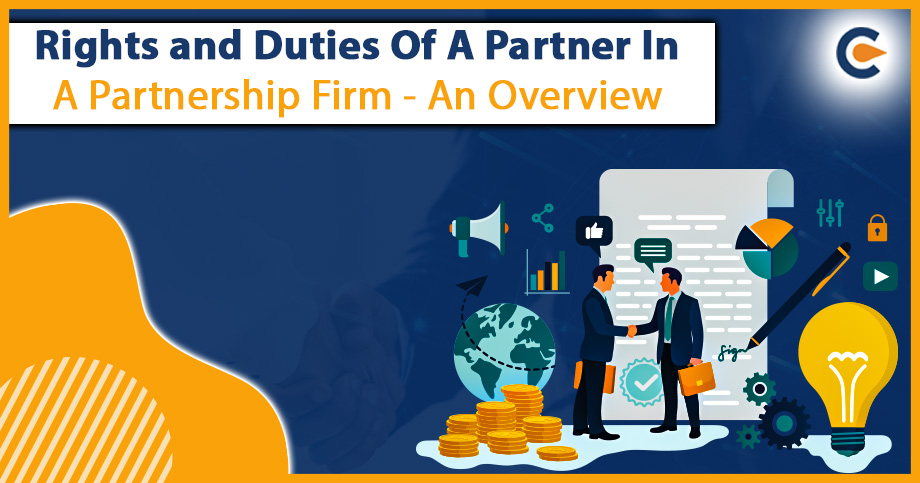 Rights and Duties of a Partner in a Partnership Firm - An Overview