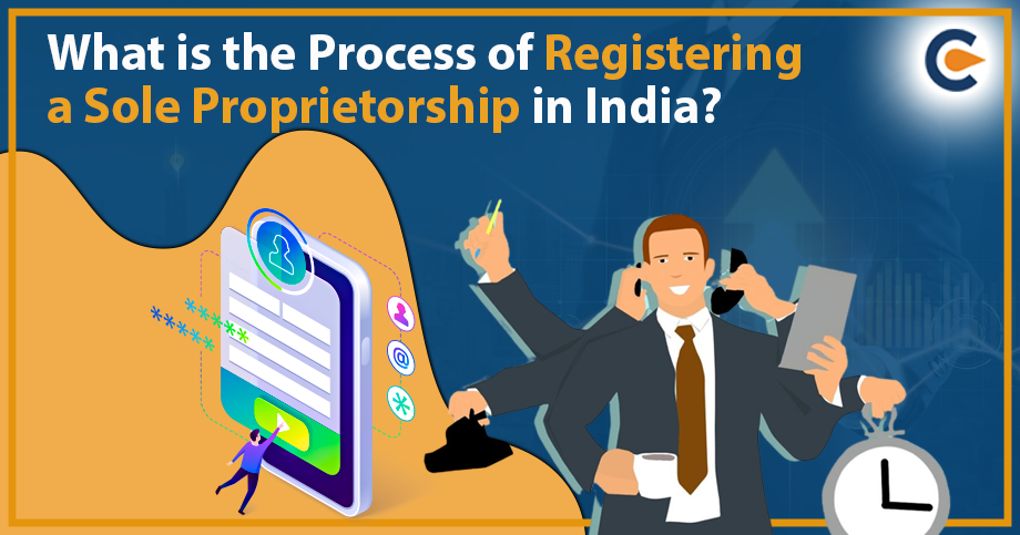 What is the Process of Registering a Sole Proprietorship in India?
