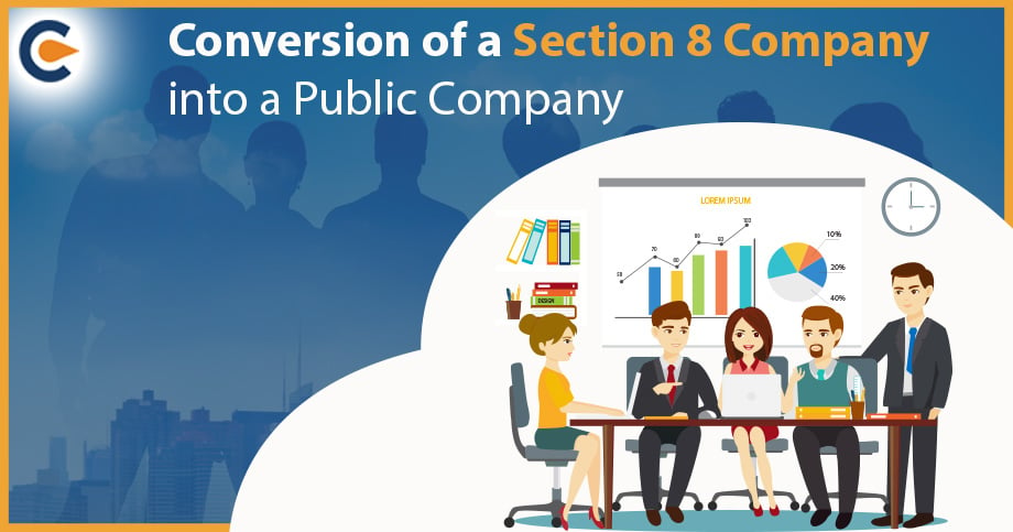 Conversion of a Section 8 Company into a Public Company