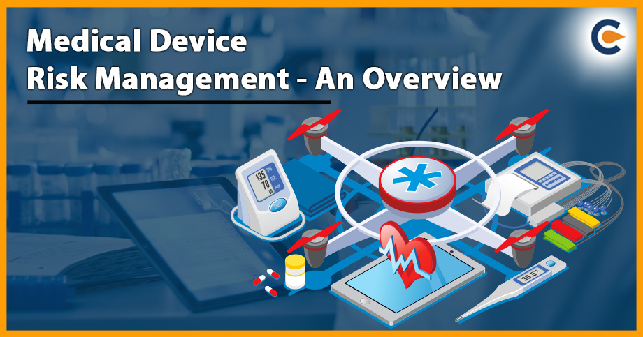 Medical Device Risk Management - An Overview