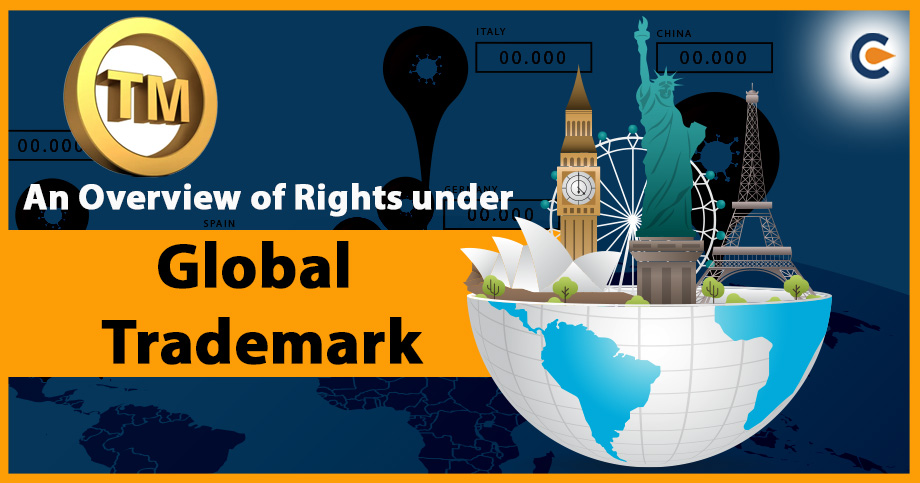 An Overview of Rights under Global Trademark