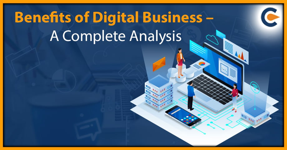 Benefits of Digital Business – A Complete Analysis