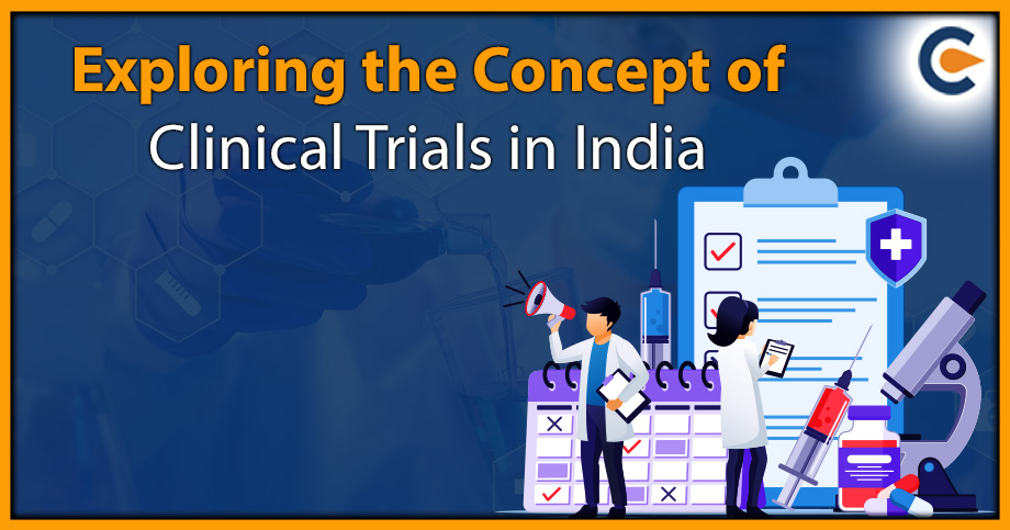 Exploring the Concept of Clinical Trials in India